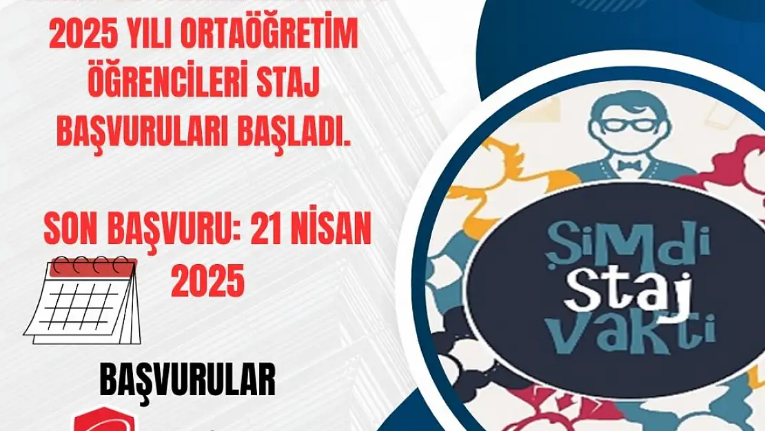 2025 Yılı Ortaöğretim Öğrencileri Staj Başvuruları Başladı