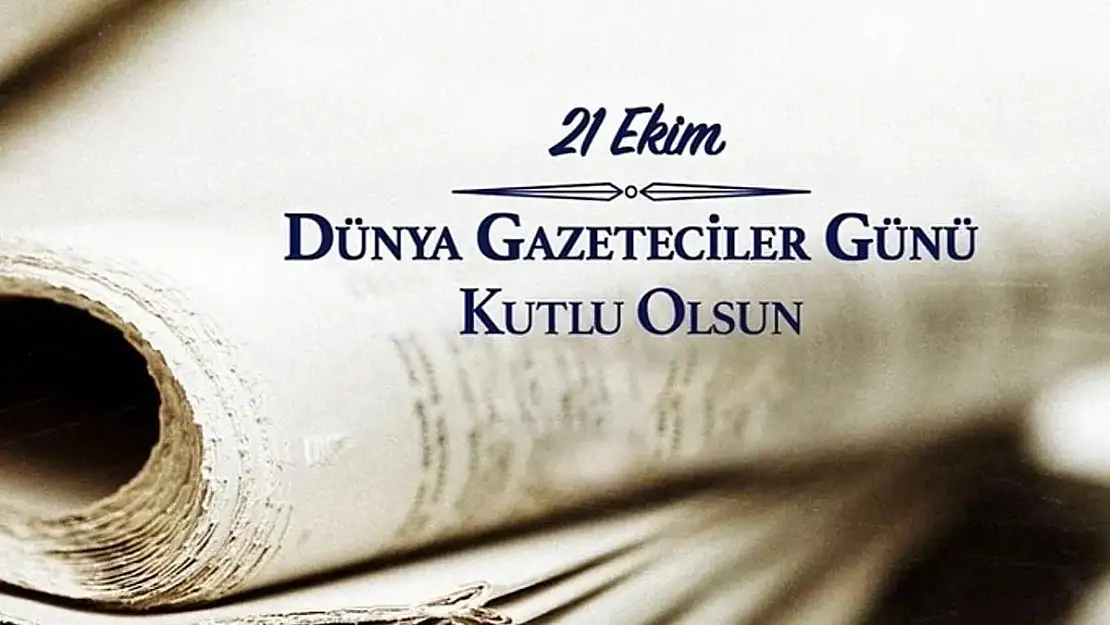 21 Ekim Dünya Gazeteciler Gününü Kutlarken!