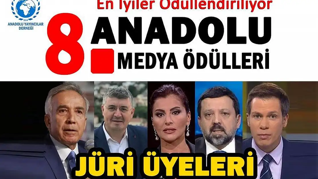 8. Anadolu Medya Ödülleri Jürisi Belli Oldu