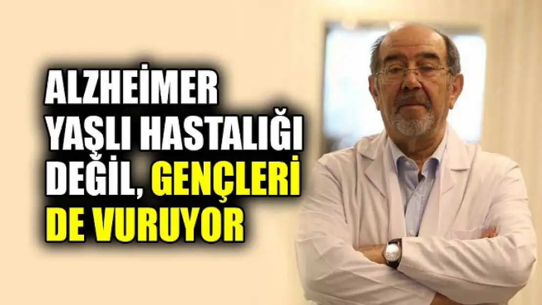 Alzheimer Yaşlı Hastalığı Değil, Gençleri de Vuruyor