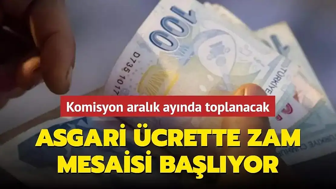 Asgari Ücret Komisyonu Aralık Ayının İlk Haftasında Toplanacak