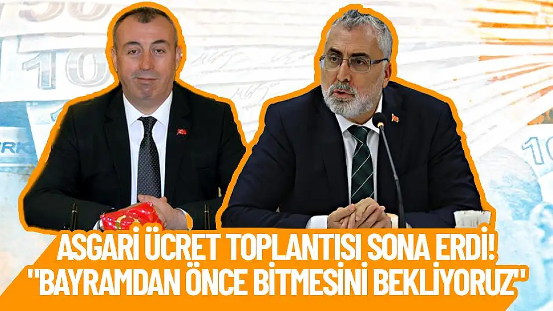 Asgari Ücret Toplantısı Sona Erdi!