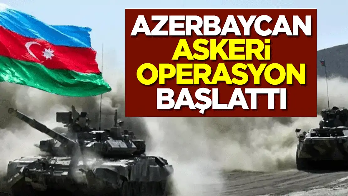 Azerbaycan'dan, Karabağ'a Anti-Terör Operasyonu