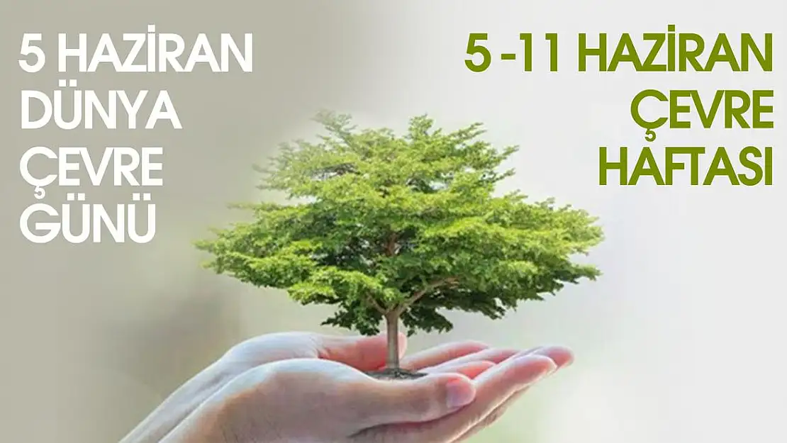 Çevre Koruma Haftası (5-11 Haziran)