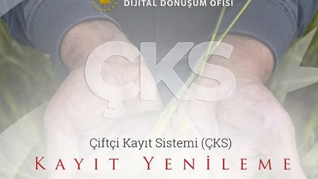 Çiftçi Kayıt Sistemi (ÇKS) Kayıt Yenileme Başvuruları Başladı