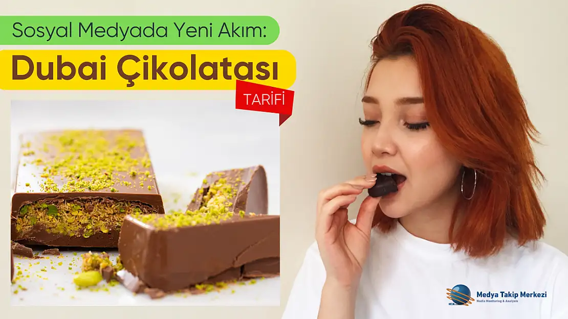 Çikolatayla İlgili Paylaşımların %90'ı Dubai Çikolatası Hakkında!