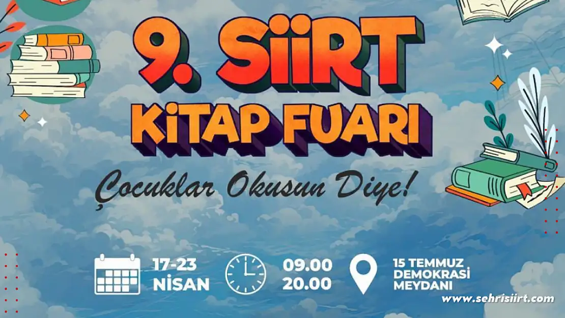 'Çocuklar Okusun Diye' Geleneksel Siirt 9. Kitap Fuarı 17 Nisan Çarşamba Günü Açılıyor