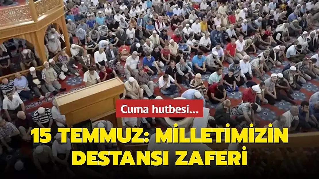 Cuma Hutbelerinde Milli Bayramları Es Geçen Diyanet, 15 Temmuz'u Unutmadı!