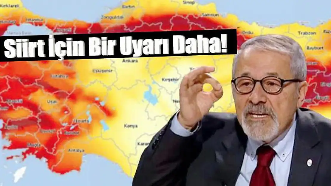 Deprem Bilimci Prof.Dr.Naci Görür'den Siirt İçin Bir Uyarı Daha!