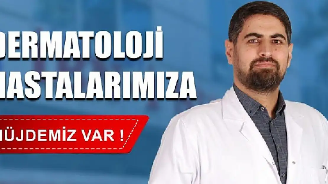Dermatoloji Uzmanı Dr.Osman Tanrıkulu, Siirt İbni Sina Hastanesi'nde