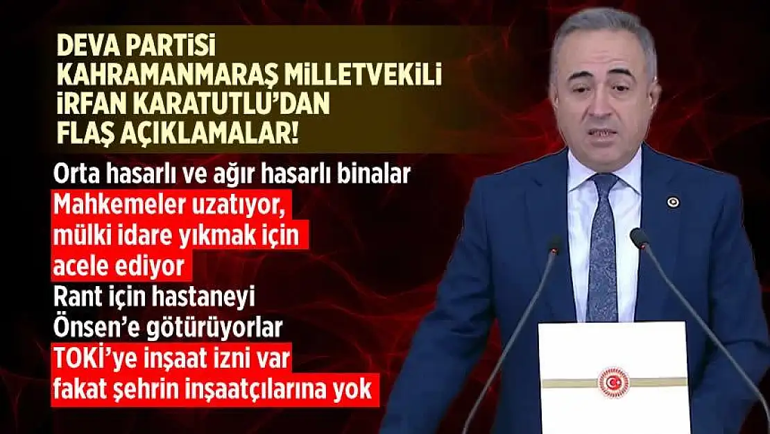 DEVA Partili Karakutlu, 'Barınma, Eğitim, Sağlık ve Koordinasyonla İlgili Sorunlar Devam Etmektedir'
