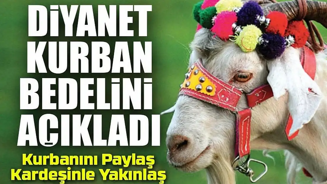 Diyanet İşleri Başkanlığı Bu Yıl İçin Kurban Fiyatlarını Yurt İçi 13.300, Yurt Dışı İçin 5.450 TL Olarak Açıkladı