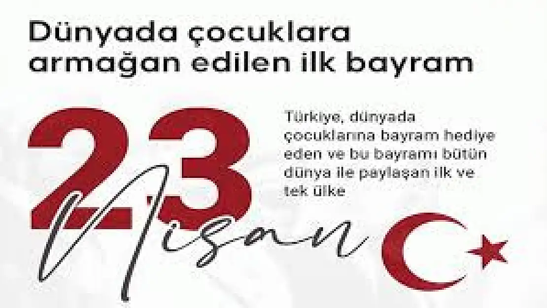 Dünya Çocuklarına Armağan Edilen İlk ve Tek Bayram!