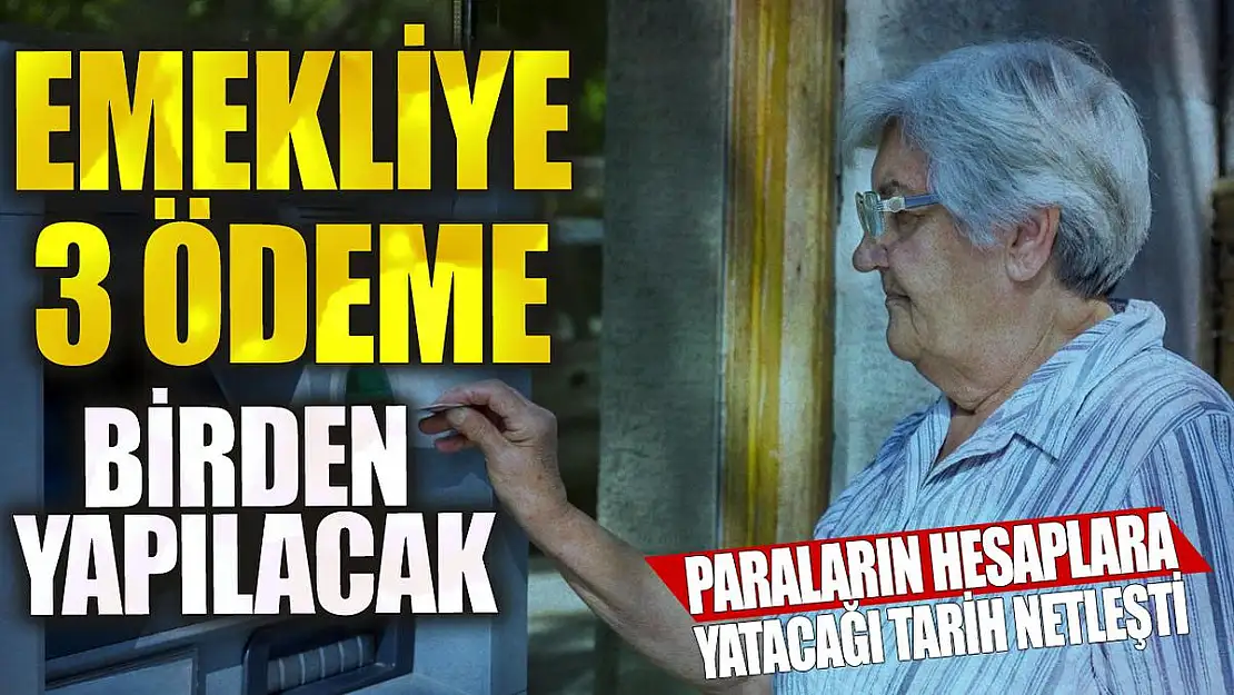 Emekliye 3 Ödeme Birden Yapılacak!