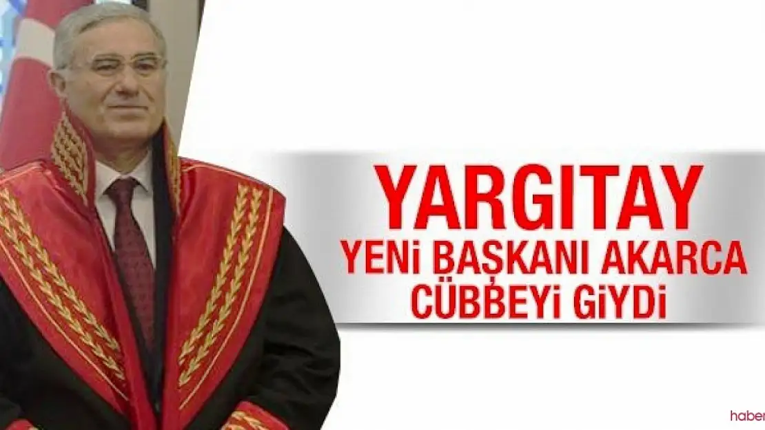 HEMŞERİMİZ MEHMET AKARCA YARGITAY BAŞKANLIĞINA ATANDI
