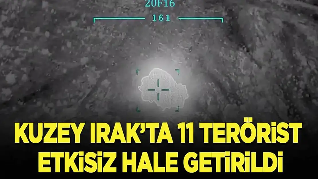 Irak'ın Kuzeyinde 11 Terörist Hava Harekatıyla Etkisiz Hale Getirildi