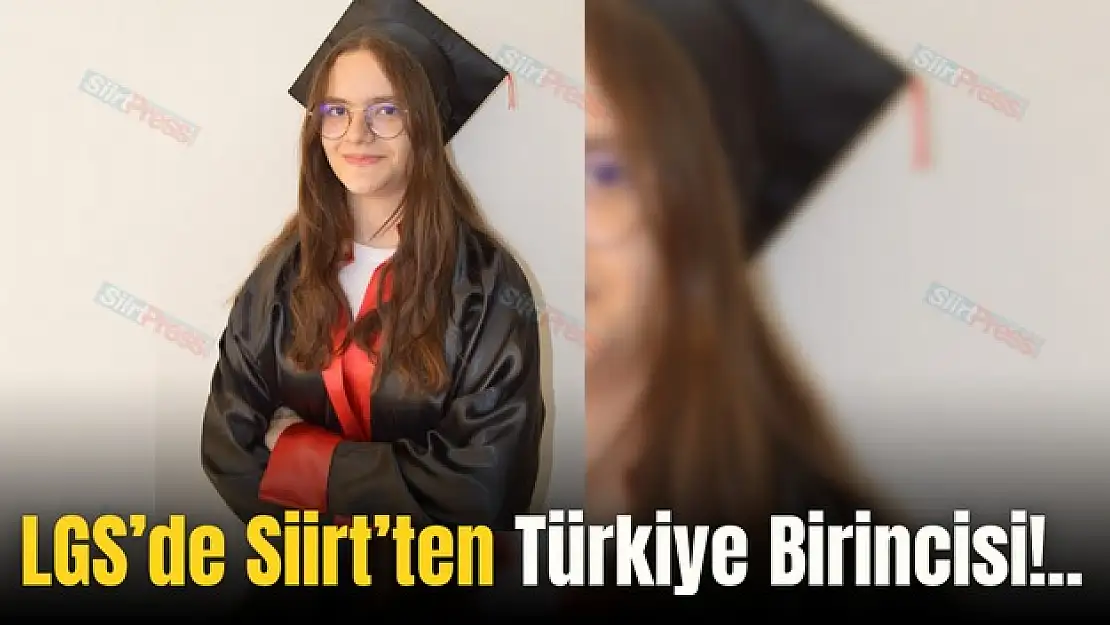 LGS'de Siirt'ten Türkiye Birincisi