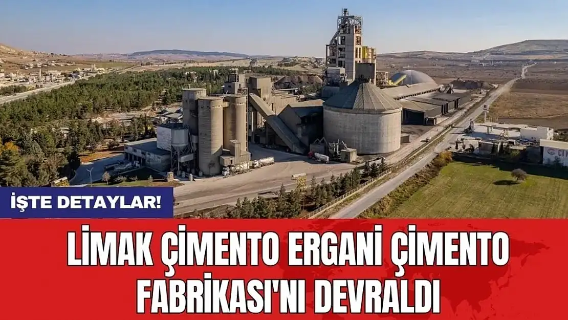 LİMAK Doğu Anadolu Çimento, Ergani Çimento Fabrikası'nı da Satın Aldı