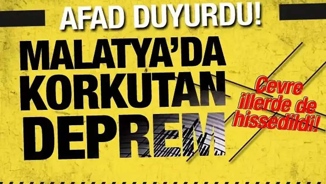 Malatya'da Korkutan Deprem
