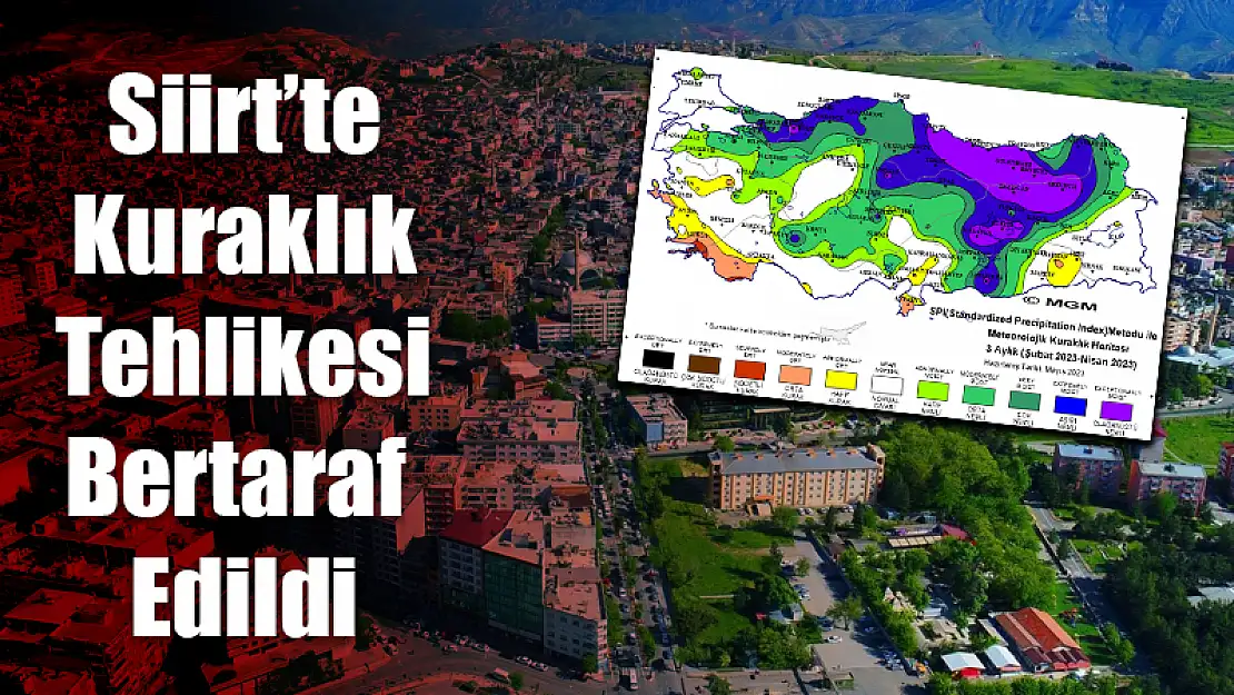 Mart ve Nisan Yağmurları, Siirt'te Kuraklık Riskine Son Verdi