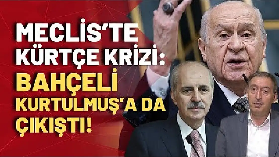 MHP Genel Başkanı Bahçeli'den DEM Genel Başkanı ve Siirt Milletvekili Tuncer Bakırhan'a Kürtçe Tepkisi