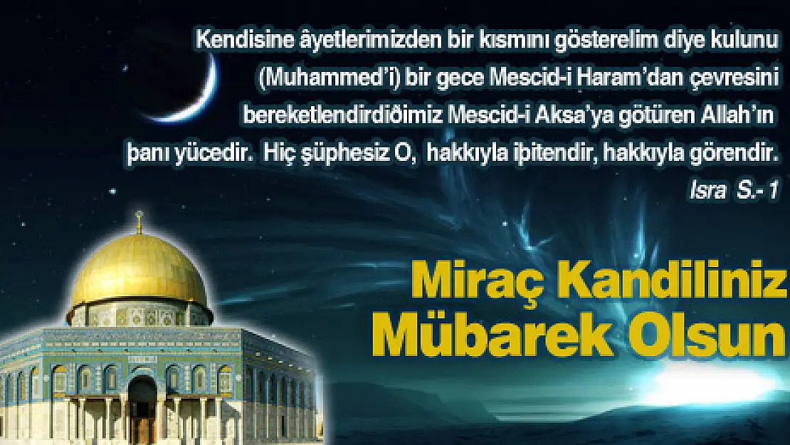 Mi'raç Kandilimiz Mübarek Olsun