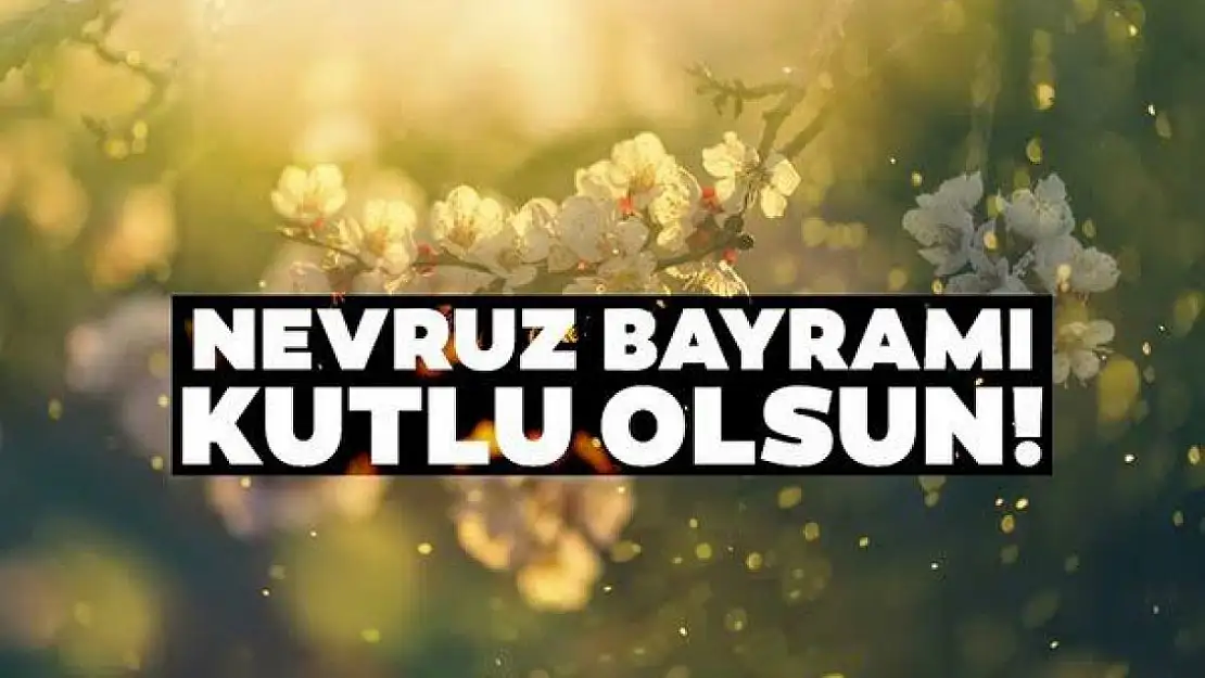 Nevruz Bayramımız Kutlu Olsun!
