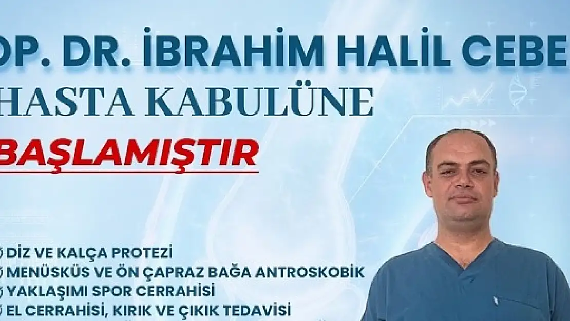 Op. Dr. İbrahim Halil Cebe Siirt Hayat Hastanesi'nde Hasta Kabulüne Başladı