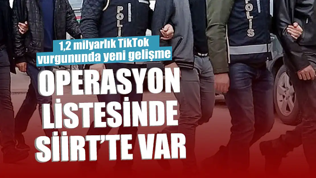 Operasyon Listesinde Siirt'te Var! TikTok'ta 1,2 milyar liralık dolandırıcılıkta yeni gelişme!