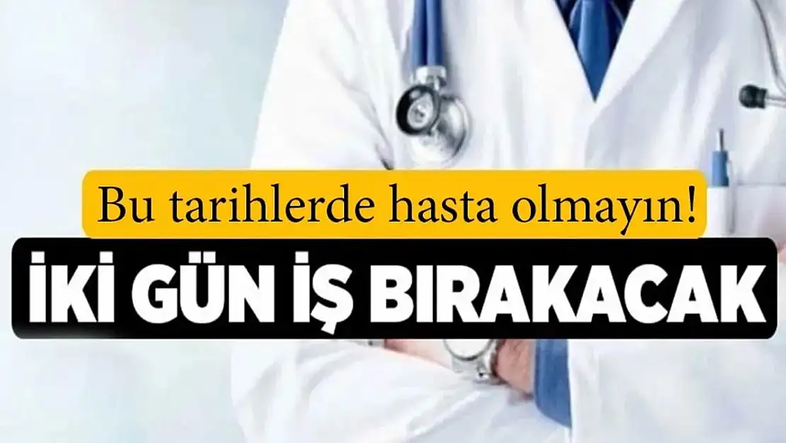 Sağlık Çalışanları 2 Gün İş Bırakacak