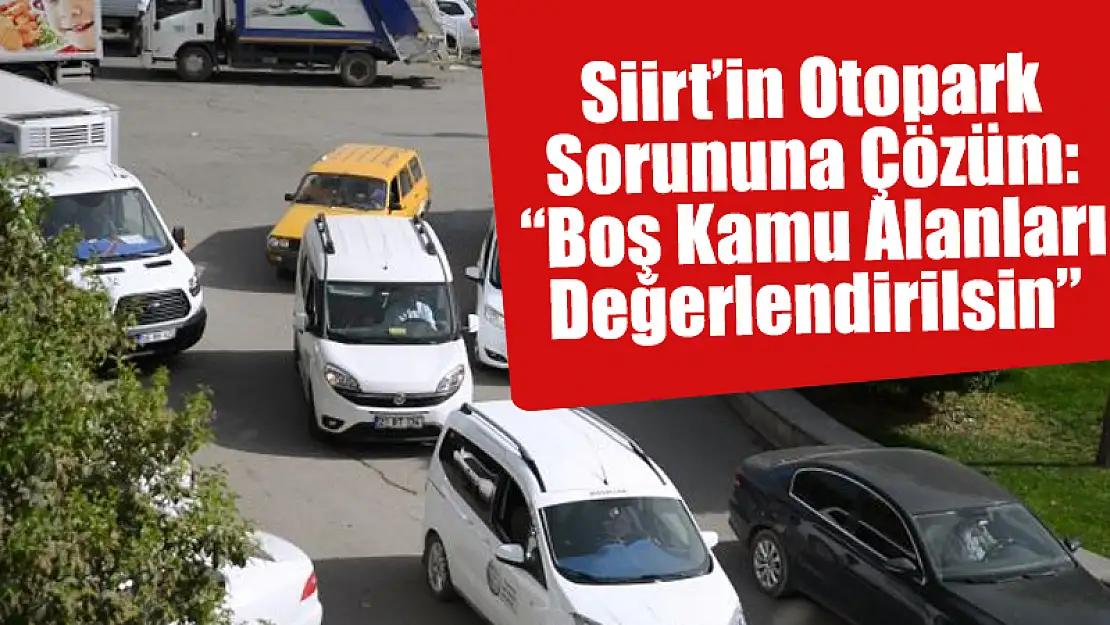 Şehrin Otopark Sorununa Bir An Önce Neşter Atılmalı!