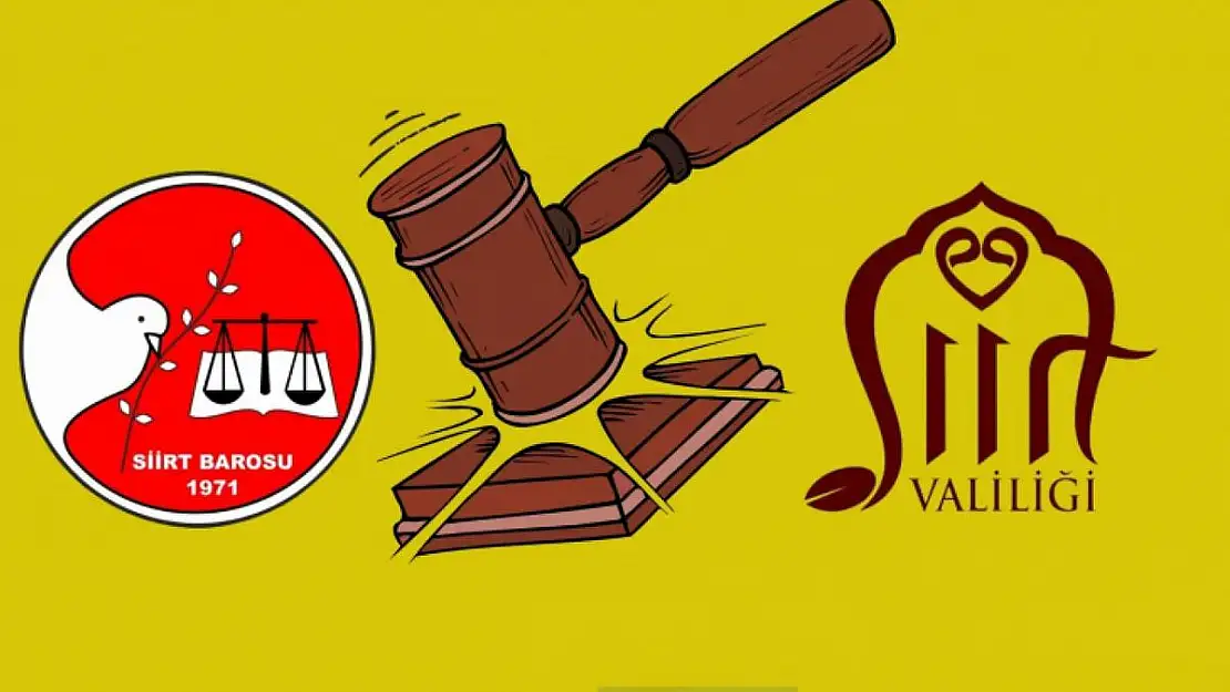 Siirt Barosu, Siirt Valiliğinin '7 Günlük Yasak' Kararının İptali İçin Dava Açtı!