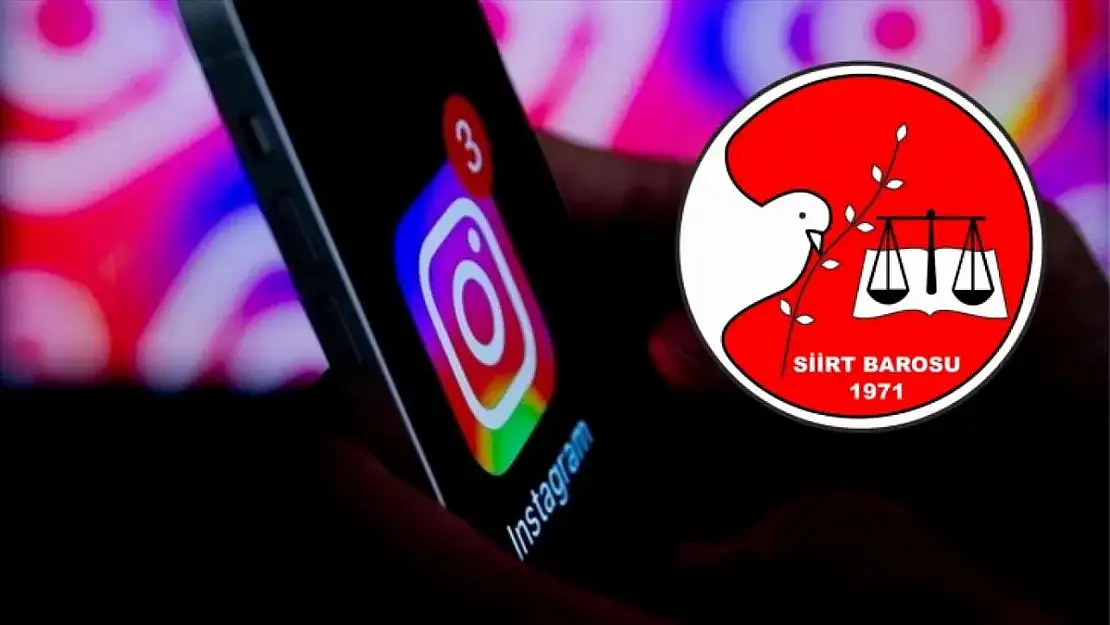Siirt Barosu:Instagram Derhal Erişime Açılmalı