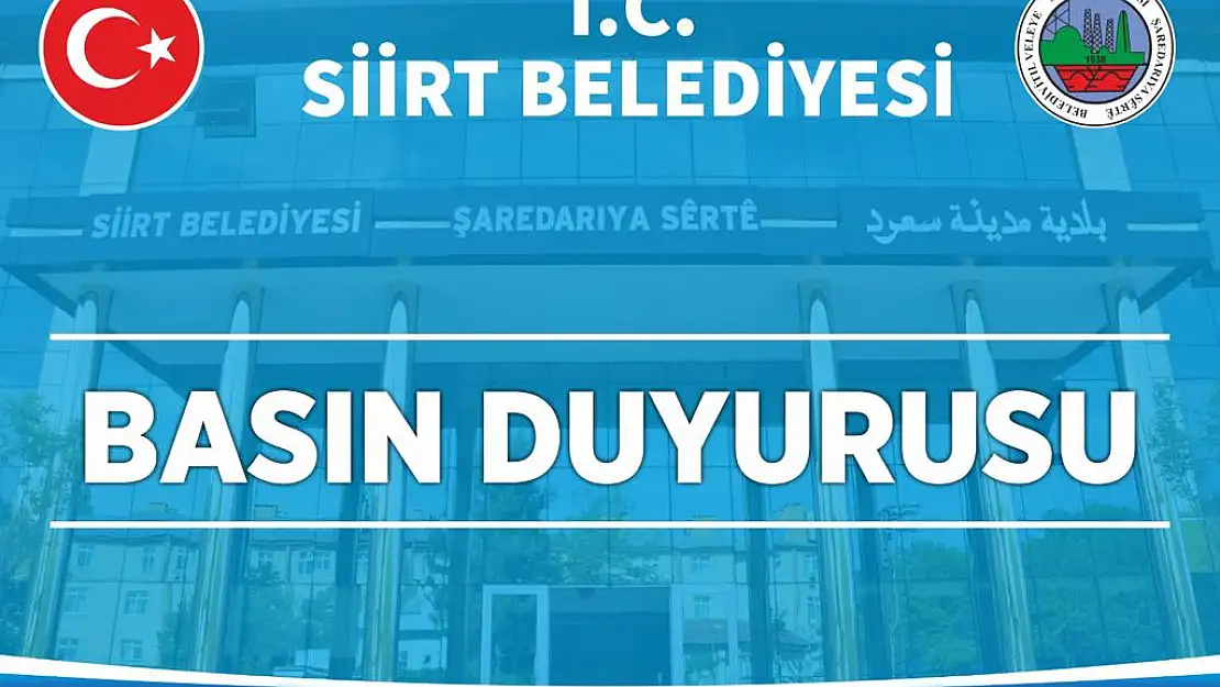 SİİRT BELEDİYESİNDEN BASINA VE KAMUOYUNA