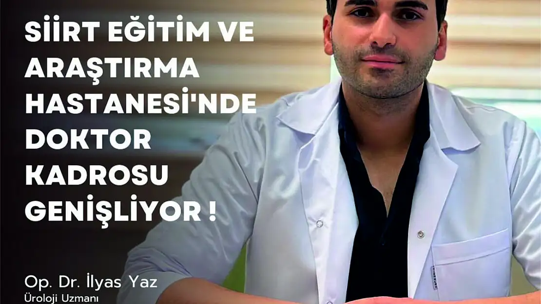 Siirt Eğitim ve Araştırma Hastanesine Üroloji Uzmanı Atandı