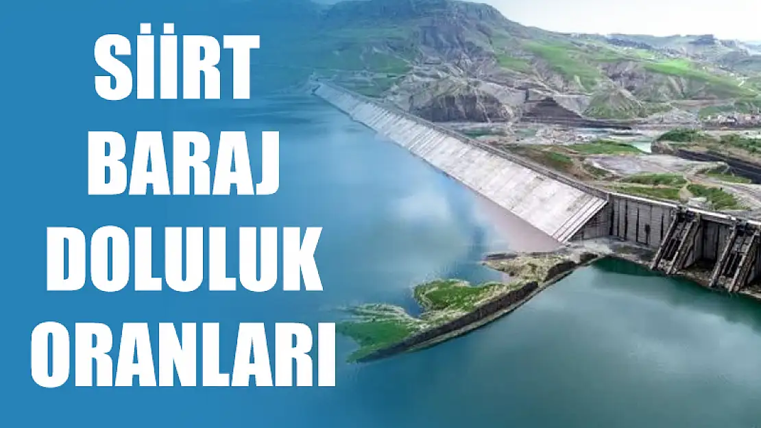 Siirt'te Barajlardaki Doluluk Oranı Sevindirdi