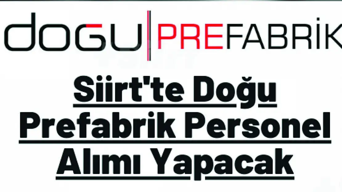 Siirt'te Bir Fabrikaya 14 Personel Alınacak