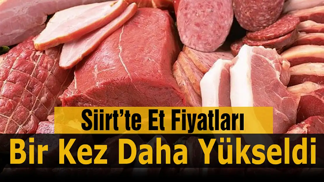 Siirt'te Et Fiyatları Fırladı!