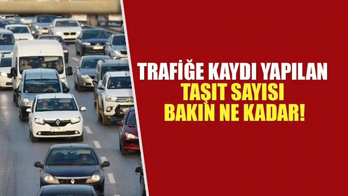 Siirt'te Nisan Ayında Trafiğe Kayıtlı Motorlu Taşıt Sayısı Belli Oldu