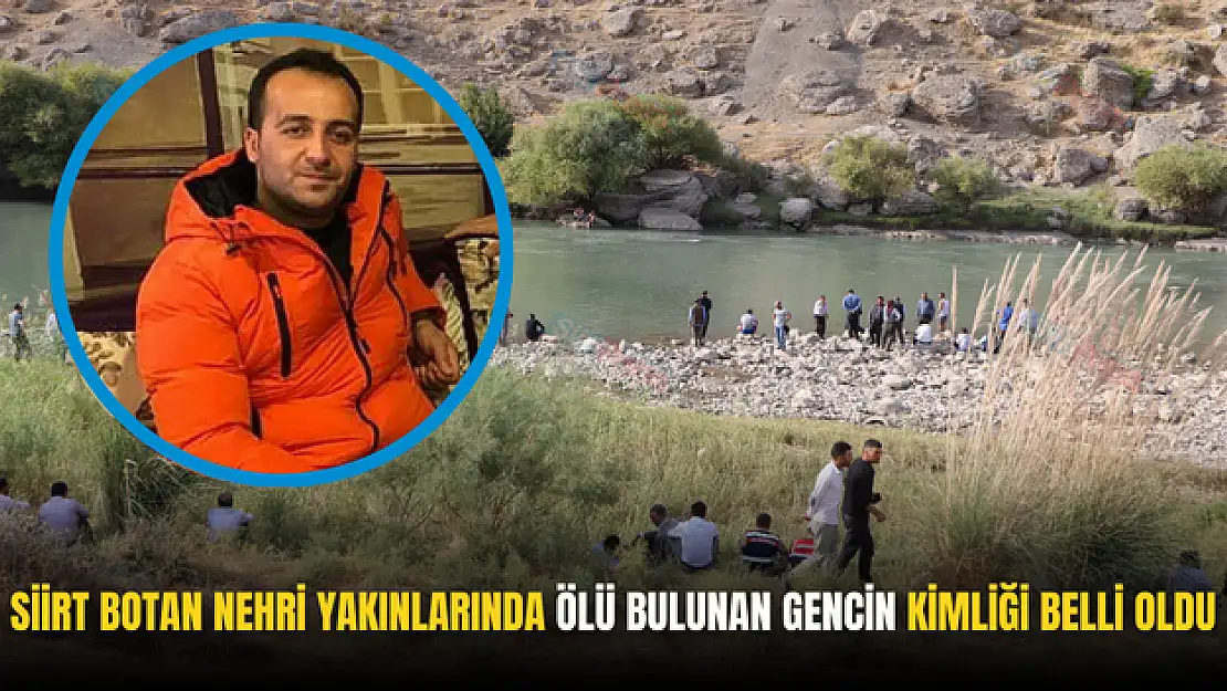 Siirt'te Ölü Bulunan Gencin Kimliği Belli Oldu
