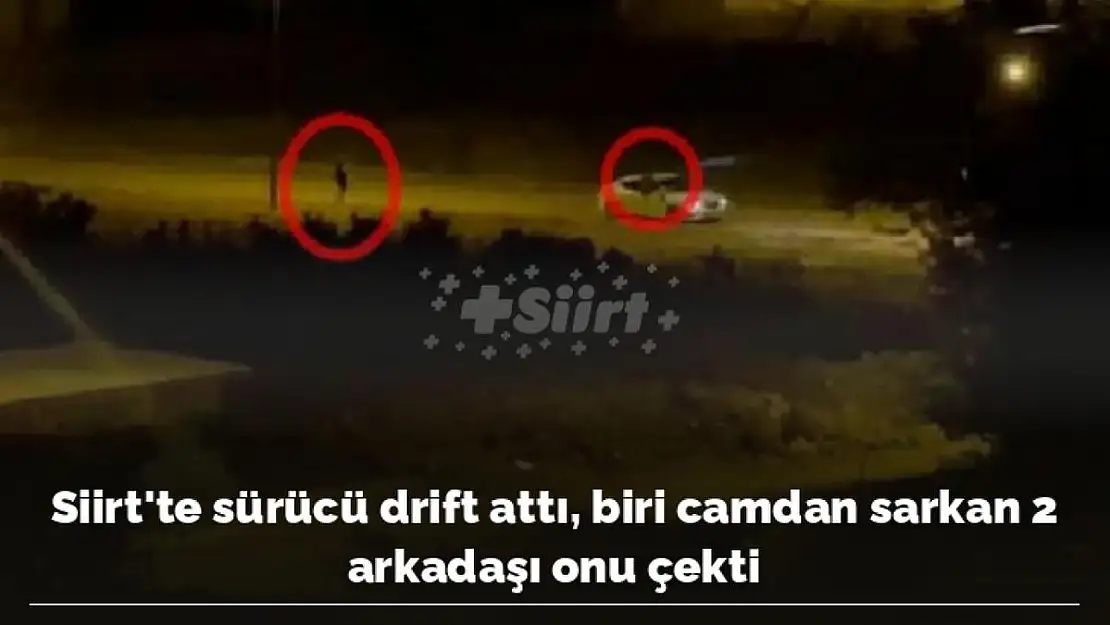 Siirt'te Sürücü Drift Atarken, Biri Camdan Sarkan 2 Arkadaşı da Çekim Yaptı!