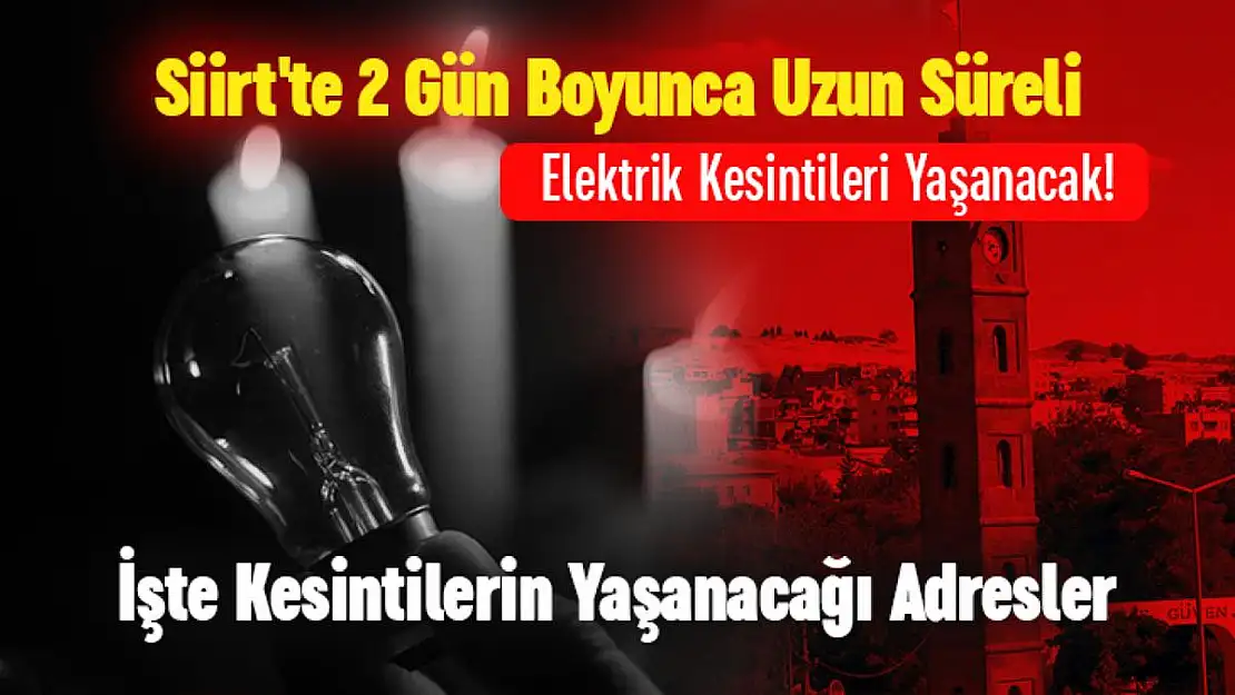 Siirt'te Yaşanan Elektrik Kesintileri Vatandaşları Mağdur Ediyor!
