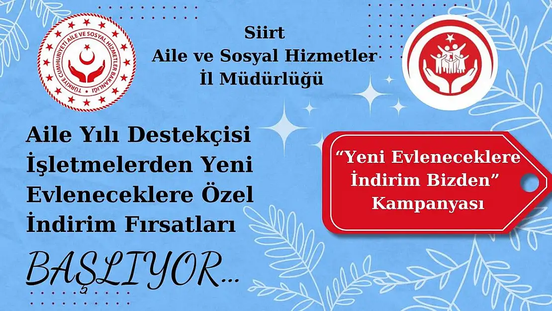 Siirt'te 'Yeni Evleneceklere İndirim Bizden' Kampanyası Başlatılıyor!