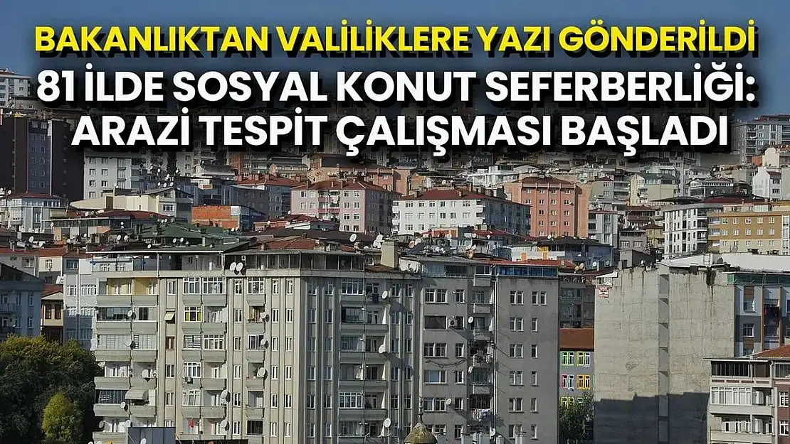 Sosyal Konut Yapılabilecek Arazilerin Tespiti İçin Valiliklere Genelge