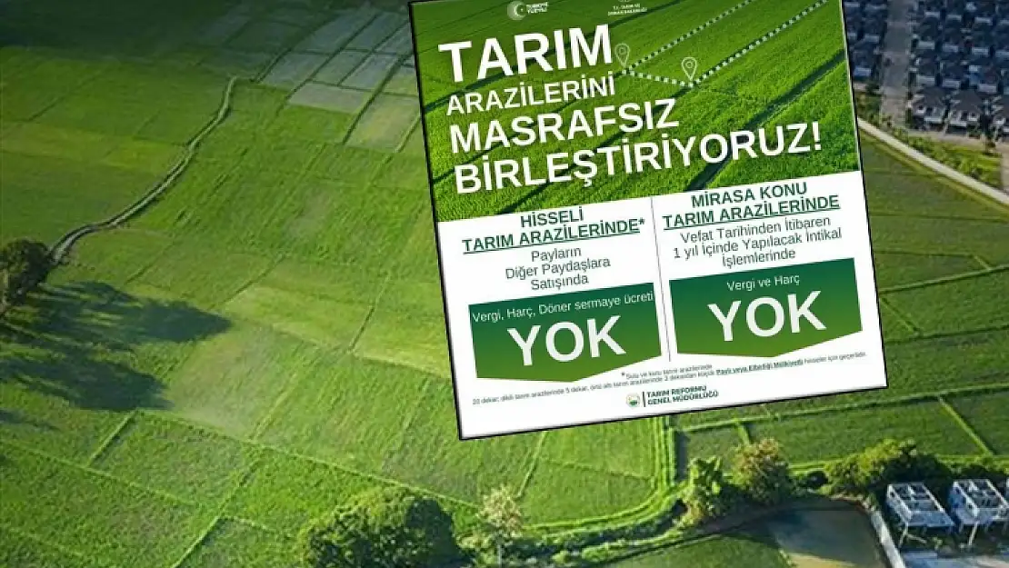 Tarım Arazileri Masrafsız Birleştiriliyor
