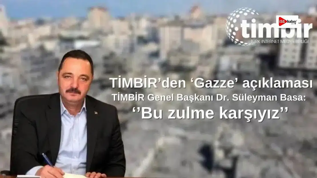 TİMBİR'den Gazze Açıklaması