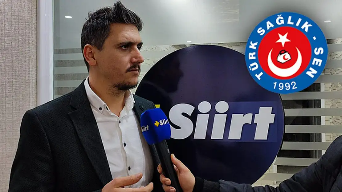 TÜRK SAĞLIK-SEN SİİRT İL BAŞKANI RESUL DUMAN: EK ZAM ŞART OLDU