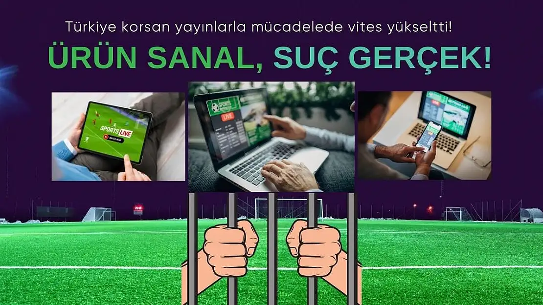 Türkiye Korsan Yayınlarla Mücadelede Vites Yükseltti!