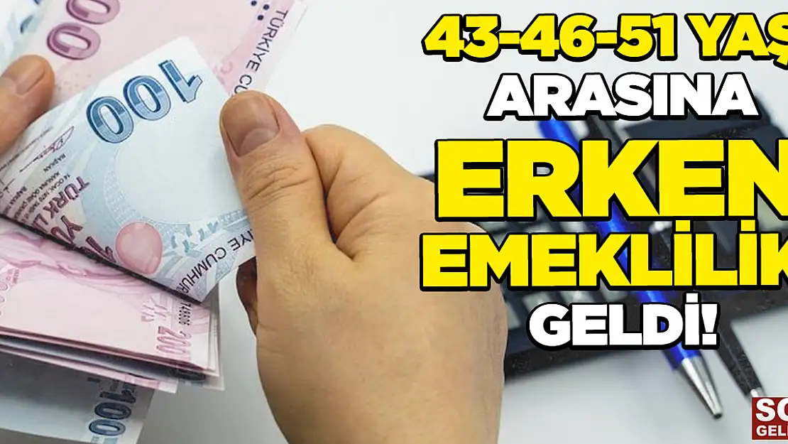 Türkiye'de 43-46-51 Yaş Arasına Erken Emeklilik Geliyor!