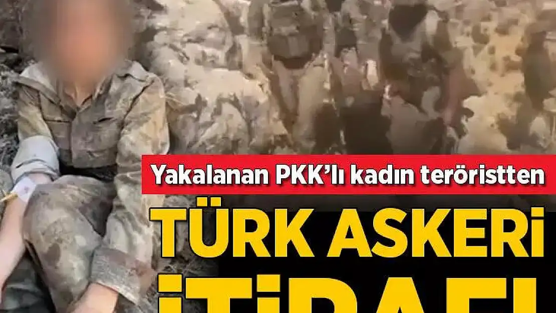 Yakalanan PKK'lı Kadın Teröristten Türk Askeri İtirafı